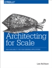 Image for Architecting for scale: high availability for your growing applications