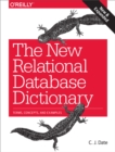 Image for The new relational database dictionary: terms, concepts, and examples