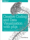 Image for Creative coding and data visualization with p5.js  : drawing on the web with JavaScript