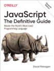 Image for JavaScript: The Definitive Guide : Master the World&#39;s Most-Used Programming Language