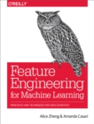 Image for Feature Engineering for Machine Learning: Principles and Techniques for Data Scientists