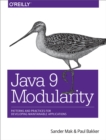 Image for Java 9 modularity: patterns and practices for developing maintainable applications