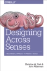 Image for Designing across senses: a multimodal approach to product design