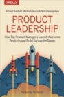 Image for Product leadership: how top product managers create and launch successful products