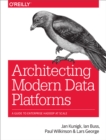 Image for Architecting Modern Data Platforms: A Guide to Enterprise Hadoop at Scale