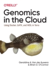 Image for Genomics analysis with Spark, Docker, and clouds  : a guide to big data tools for genomics research