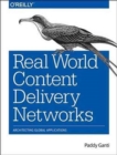 Image for Real world content delivery networks