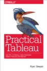 Image for Practical Tableau: 100 tips, tutorials, and strategies from a Tableau Zen Master