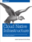 Image for Cloud native infrastructure: how to build and manage scalable infrastructure