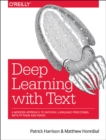 Image for Deep Learning with Text : Natural Language Processing (Almost) from Scratch with Python and spaCy