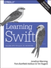 Image for Learning Swift  : building apps for macOS, iOS, and beyond
