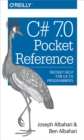Image for C# 7.0 pocket reference: instant help for C# 7.0 programmers