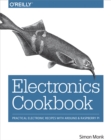 Image for Electronics cookbook: practical electronic recipes with Arduino and Raspberry Pi