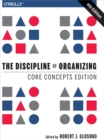 Image for Discipline of Organizing: Core Concepts Edition