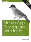 Image for Mobile app development with Ionic: cross-platform apps with Ionic, Angular, and Cordova