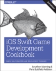 Image for iOS game development cookbook  : simple solutions for game development problems