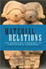 Image for Material relations: the marriage figurines of prehispanic Honduras