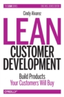 Image for Lean customer development  : building products your customers will buy