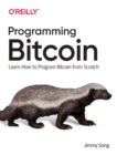 Image for Programming Bitcoin  : learn how to program Bitcoin from scratch