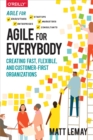 Image for Agile for everybody: creating fast, flexible, and customer-first organizations