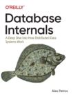 Image for Database Internals : A Deep-Dive Into How Distributed Data Systems Work