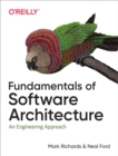 Image for Fundamentals of Software Architecture: An Engineering Approach