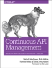 Image for Continuous API management  : making the right decisions in an evolving landscape