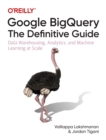 Image for Google BigQuery  : the definitive guide