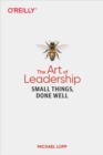Image for Art of Leadership: Small Things, Done Well