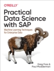 Image for Practical Data Science with SAP: Machine Learning Techniques for Enterprise Data