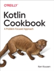 Image for Kotlin Cookbook: A Problem-focused Approach
