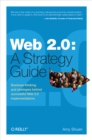 Image for Web 2.0: a strategy guide : business thinking and strategies behind successful Web 2.0 implementations