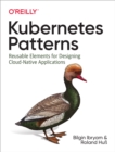 Image for Kubernetes Patterns: Reusable Elements for Designing Cloud-Native Applications