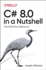 Image for C` 8.0 in a nutshell  : the definitive reference