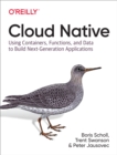 Image for Cloud Native: Using Containers, Functions, and Data to Build Next-Generation Applications