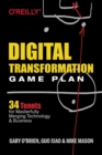 Image for Digital transformation game plan  : 34 tenets for masterfully merging technology and business