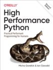 Image for High performance Python: practical performance programming for humans