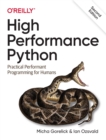 Image for High performance Python  : practical performance programming for humans