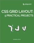 Image for CSS Grid Layout: 5 Practical Projects