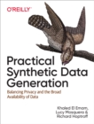 Image for Practical Synthetic Data Generation: Balancing Privacy and the Broad Availability of Data