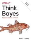 Image for Think Bayes  : Bayesian statistics in Python