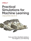Image for Practical simulations for machine learning  : using synthetic data for AI