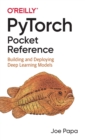 Image for PyTorch pocket reference  : building and deploying deep learning models