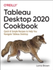 Image for Tableau desktop cookbook  : quick &amp; simple recipes to help you navigate Tableau desktop
