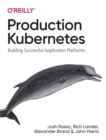 Image for Production Kubernetes  : building successful application platforms