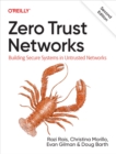 Image for Zero Trust Networks: Building Secure Systems in Untrusted Networks