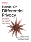 Image for Hands-On Differential Privacy : Introduction to the Theory and Practice Using Opendp
