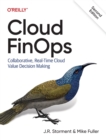 Image for Cloud FinOps : Collaborative, Real-Time Cloud Financial Management