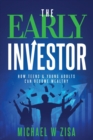 Image for The Early Investor : How Teens &amp; Young Adults Can Become Wealthy