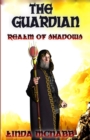 Image for The Guardian (Book 1 of Realm of Shadows)